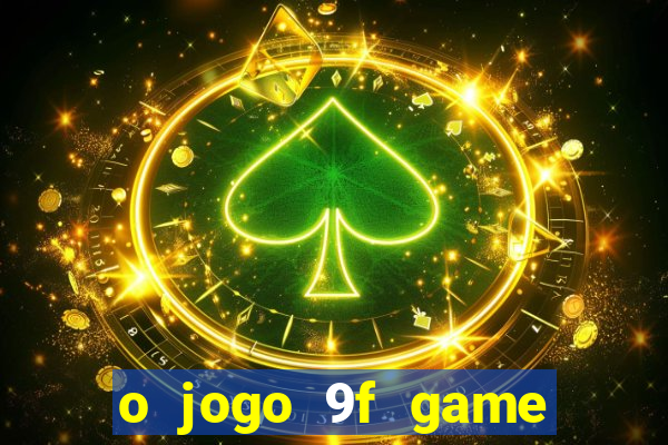 o jogo 9f game paga mesmo